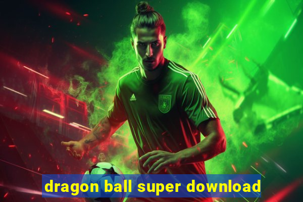 dragon ball super download